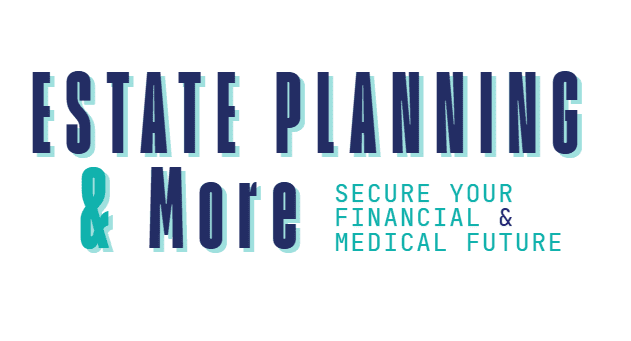 Estate Planning and More